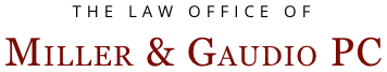 The Law Office of Miller & Gaudio PC